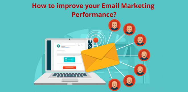 How to improve your email marketing performance?
